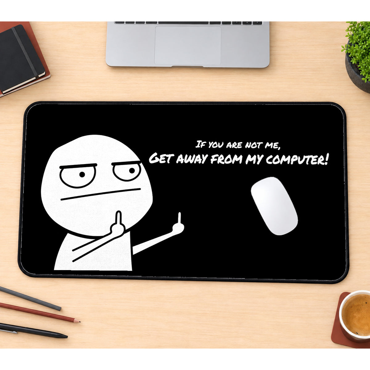 Stay Away from My Computer Meme desk mat — product mockup 1