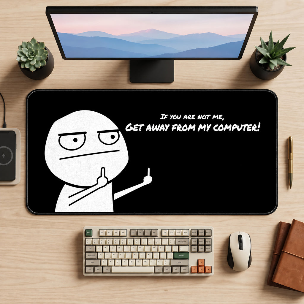 Stay Away from My Computer Meme desk mat — product mockup 2
