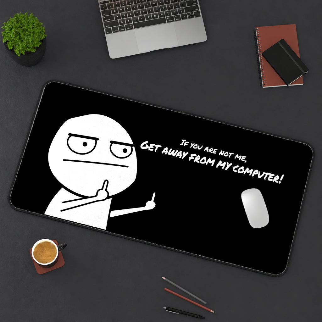 Stay Away from My Computer Meme desk mat — product mockup 3