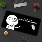 Stay Away from My Computer Meme desk mat — product mockup 3