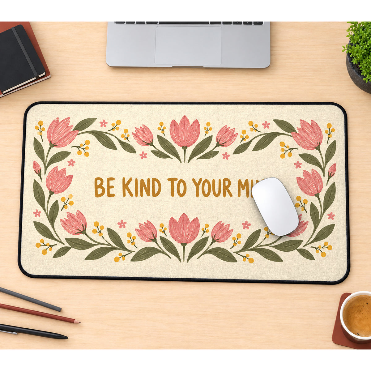 Be Kind to Your Mind Tulips desk mat — product mockup 1